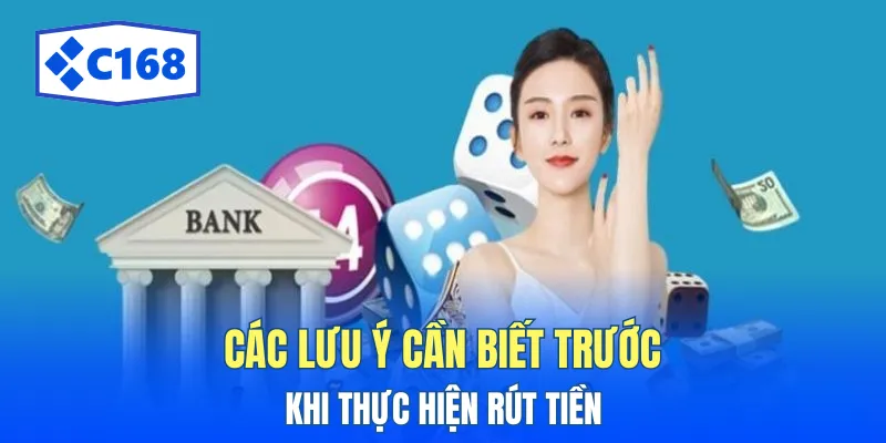 Các lưu ý cần biết trước khi thực hiện rút tiền.