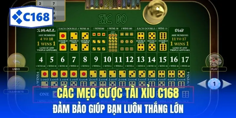 Tài Xỉu C168 - Game Dự Đoán Kết Quả 3 Viên Xí Ngầu Được Đổ 4 Các mẹo cược tài xỉu C168 đảm bảo giúp bạn luôn thắng lớn